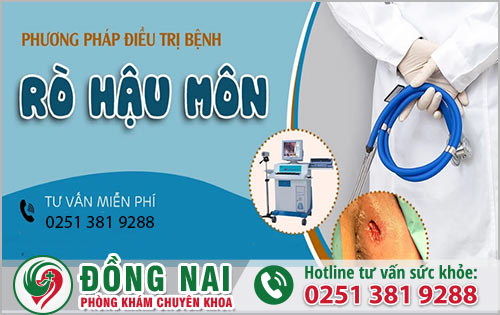 Địa chỉ điều trị bệnh rò hậu môn hiệu quả 100% tại Đồng Nai