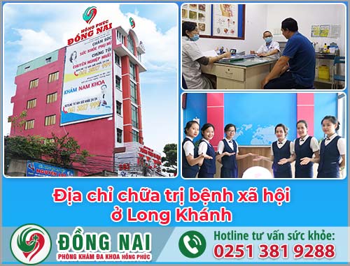 Địa chỉ khám chữa trị bệnh xã hội ở Long Khánh hiệu quả, dứt điểm