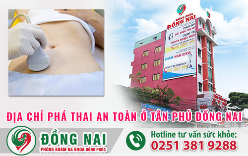 Tìm hiểu địa chỉ phá thai an toàn ở Tân Phú Đồng Nai