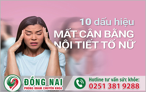 10 dấu hiệu mất cân bằng nội tiết tố nữ giới không nên bỏ qua